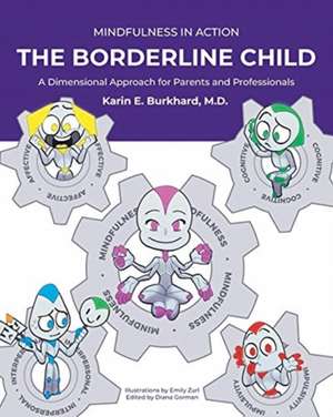 The Borderline Child de MD Karin E. Burkhard