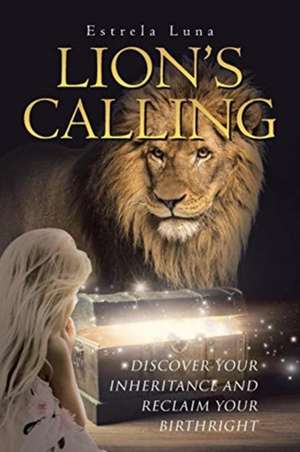 LION'S CALLING de Estrela Luna