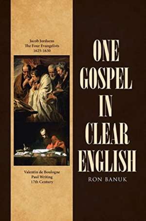 One Gospel in Clear English de Ron Banuk