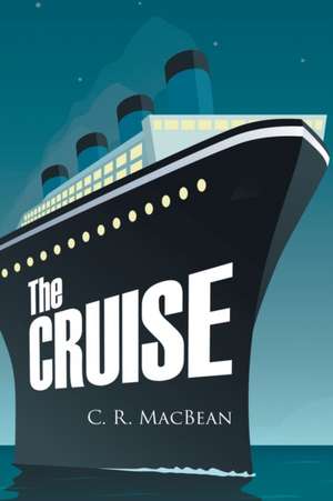 The Cruise de C. R. Macbean