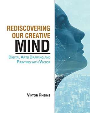 Rediscovering our Creative Mind de Viktor Rheims