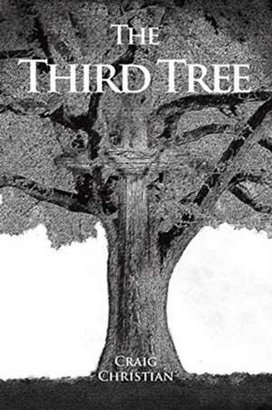 The Third Tree de Craig Christian