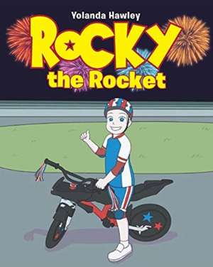 Rocky the Rocket de Yolanda Hawley