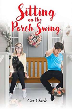 Sitting on the Porch Swing de Cat Clark