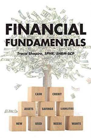 Financial Fundamentals de Tracie Shapiro Sphr Shrm-Scp