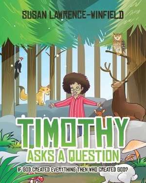 Timothy Asks a Question de Susan Lawrence-Winfield