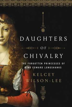 Daughters of Chivalry de Kelcey Wilson-Lee