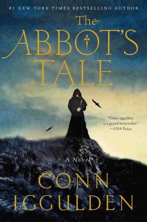 The Abbot's Tale de Conn Iggulden