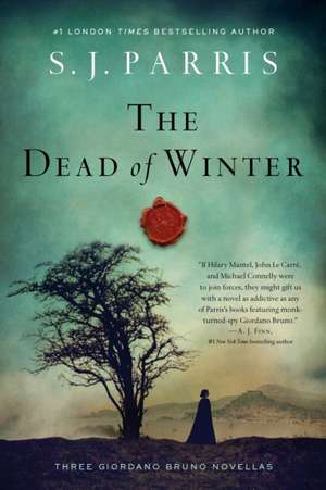 The Dead of Winter de S. J. Parris