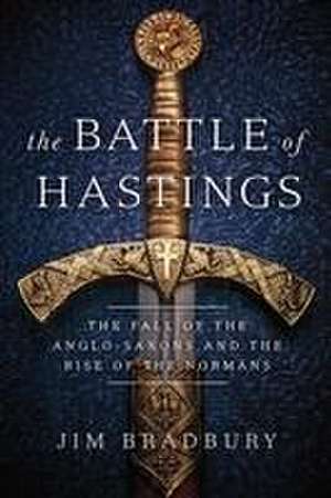 The Battle of Hastings de Jim Bradbury