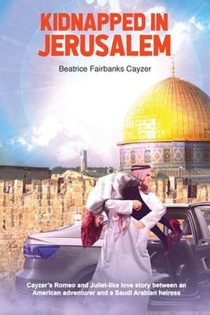 Kidnapped in Jerusalem de Beatrice Fairbank Cayzer