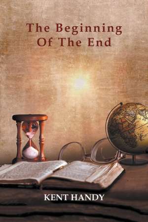 The Beginning Of The End de Kent Handy