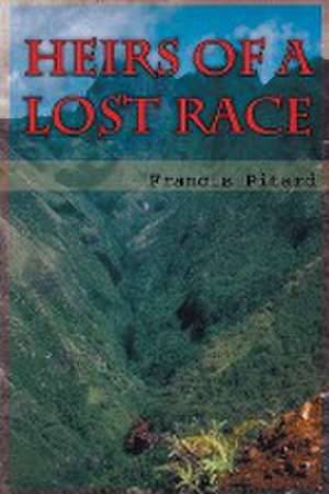 Heirs of a Lost Race de Francis Pitard