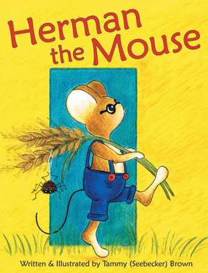 Herman the Mouse de Tammy Brown