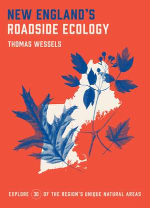 New England's Roadside Ecology de Tom Wessels