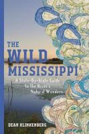 The Wild Mississippi de Dean Klinkenberg