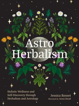 Astro Herbalism de Jessica Rosset
