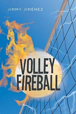 Volleyfireball de Jimmy Jiménez