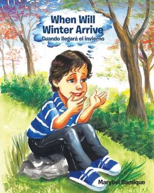 When Will Winter Arrive de Marybel Garnique
