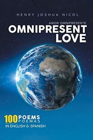 Omnipresent Love Amor Omnipresente (Spanish and English Edition) de Henry Nicol