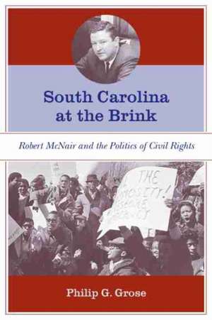 South Carolina at the Brink de Philip G Grose