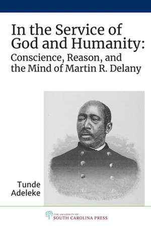 In the Service of God and Humanity de Tunde Adeleke