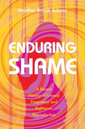 Enduring Shame de Heather Brook Adams