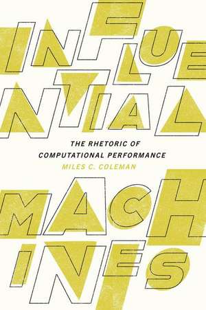 Influential Machines de Miles C Coleman