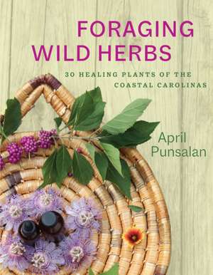 Foraging Wild Herbs de April Punsalan