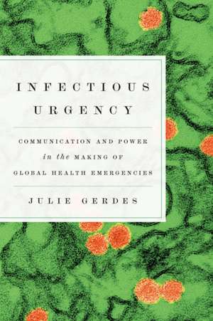 Infectious Urgency de Julie Gerdes