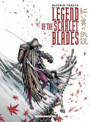 Legend of The Scarlet Blades de Saverio Tenuta