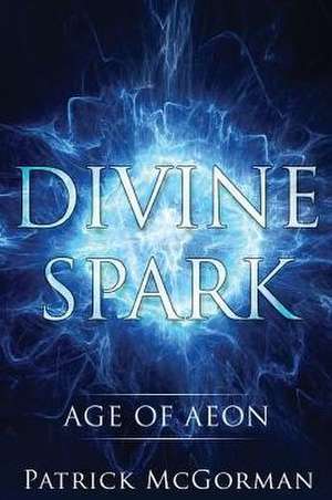 Divine Spark de Patrick McGorman