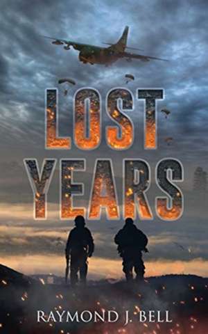 Lost Years de Raymond J. Bell