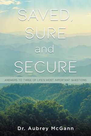 Saved, Sure and Secure de Aubrey McGann