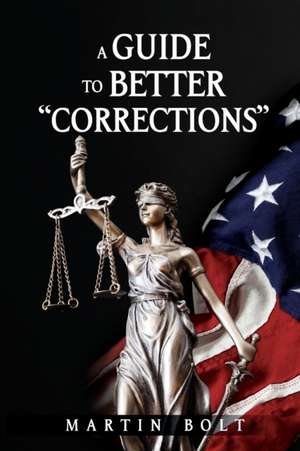 A Guide to Better "Corrections" de Martin Bolt
