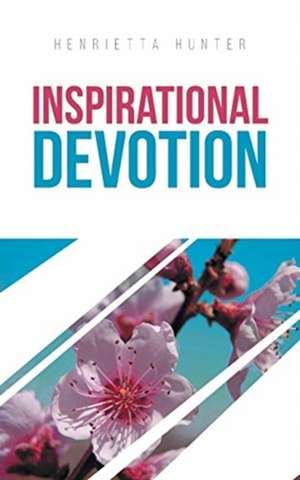 Inspirational Devotion de Henrietta Hunter