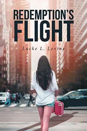 Redemption's Flight de Lucke L. Levine