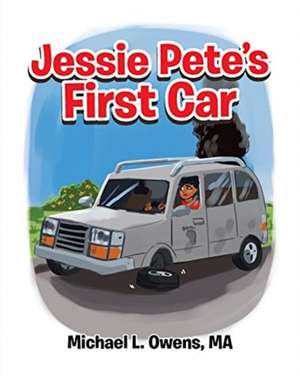 Jessie Pete's First Car de Michael L. Owens MA