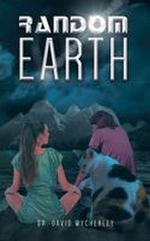 Wycherley, D: RANDOM EARTH