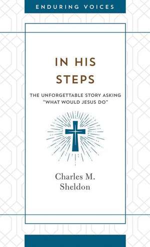 In His Steps de Charles M. Sheldon