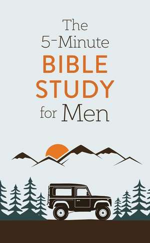 The 5-Minute Bible Study for Men de David Sanford (Deceased)