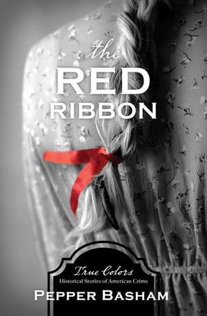 The Red Ribbon de Pepper Basham