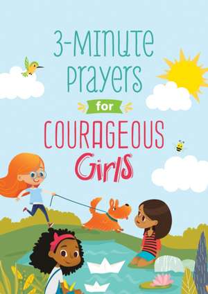 3-Minute Prayers for Courageous Girls de Jean Fischer