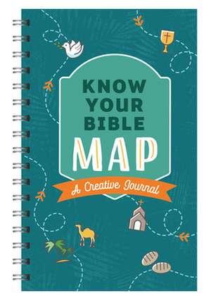 Know Your Bible Map [General Cover]: A Creative Journal de Compiled By Barbour Staff