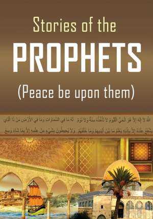 Stories of the Prophets de Hafiz Ibn Kathir