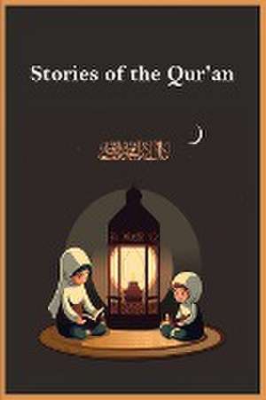 Stories of the Qur'an de Imam Ibn Kathir