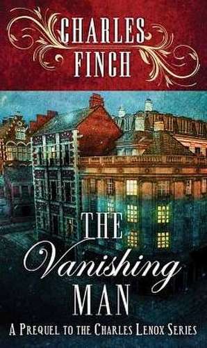 The Vanishing Man de Charles Finch