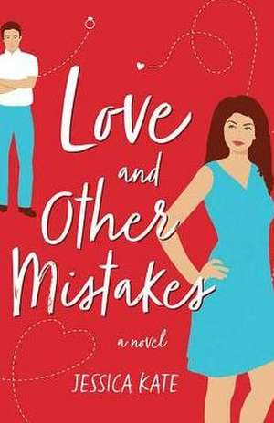 Love and Other Mistakes de Jessica Kate