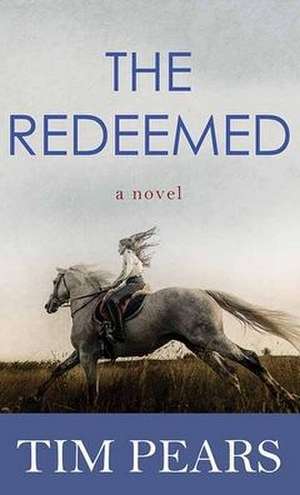 The Redeemed de Tim Pears