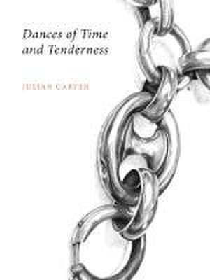 Dances of Time and Tenderness de Julian Carter